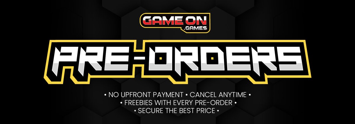 Pre-Orders - GameOn.games